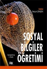 Anı Yayıncılık Sosyal Bilgiler ve Sınıf Öğretmenleri İçin Sosyal Bilgiler Öğretimi 3. Baskı - Selçuk Şimşek ​Anı Yayıncılık