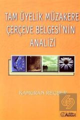 Alfa Aktüel Tam Üyelik Müzakere Çerçeve Belgesi'nin Analizi - Kamuran Reçber Alfa Aktüel Yayınları