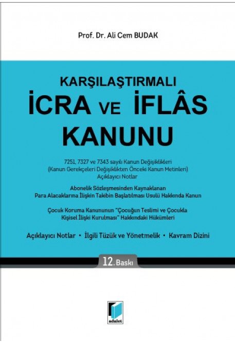 Adalet İcra ve İflas Kanunu 12. Baskı - Ali Cem Budak Adalet Yayınevi