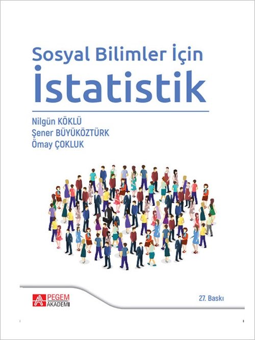 Pegem Sosyal Bilimler İçin İstatistik 27. Baskı - Şener Büyüköztürk Pegem Akademi Yayıncılık