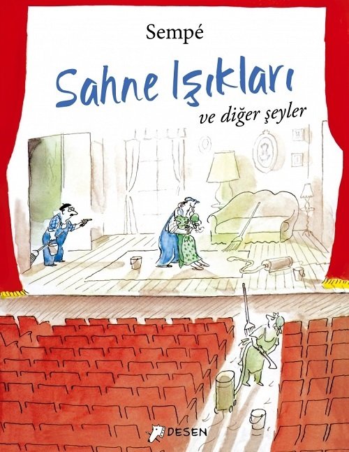 Sahne Işıkları ve Diğer Şeyler - Jean-Jacques Sempe Desen Yayınları