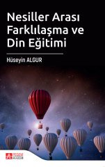 Pegem Nesiller Arası Farklılaşma ve Din Eğitimi - Hüseyin Algur Pegem Akademi Yayınları