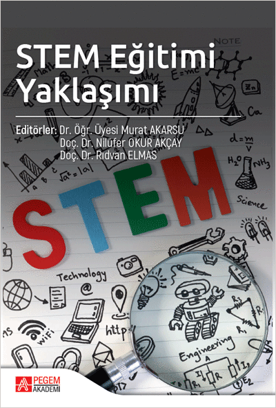 Pegem STEM Eğitimi Yaklaşımı - Murat Akarsu, Nilüfer Okur Akçay, Rıdvan Elmas Pegem Akademi Yayınları