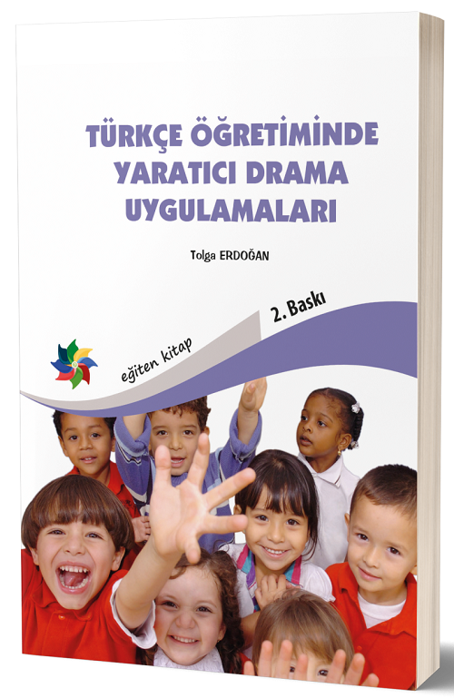 Eğiten Kitap Türkçe Öğretiminde Yaratıcı Drama Uygulamaları - Tolga Erdoğan Eğiten Kitap