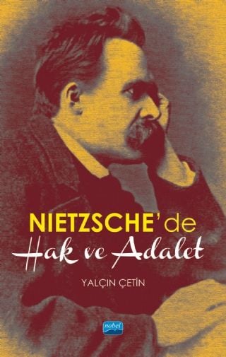 Nobel Nietzsche’de Hak ve Adalet - Yalçın Çetin Nobel Akademi Yayınları