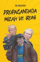 Der Yayınları Propaganda, Mizah ve İroni - Gül Esra Atalay Der Yayınları