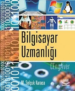 Nobel Bilgisayar Uzmanlığı - Mehmet Selçuk Karaca Nobel Akademi Yayınları