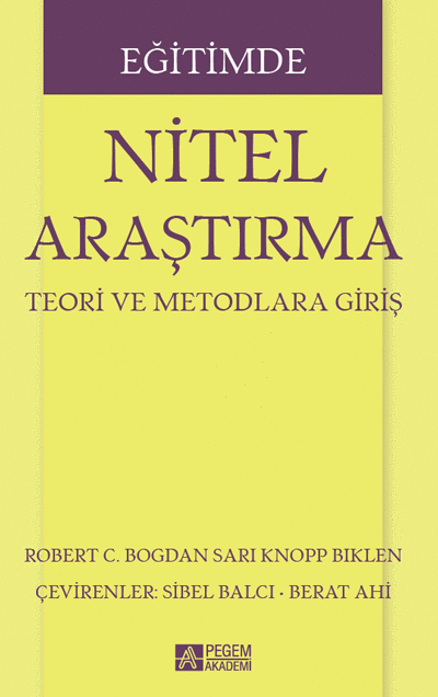 Pegem Eğitimde Nitel Araştırma - Robert C. Bogdan , Sari Knopp Biklen Pegem Akademi Yayınları