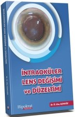 Hipokrat İntraoküler Lens Değişimi ve Düzeltimi - Ö. Ulaş Açıkgöz Hipokrat Kitabevi