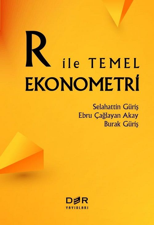 Der Yayınları R ile Temel Ekonometri - Selahattin Güriş Der Yayınları