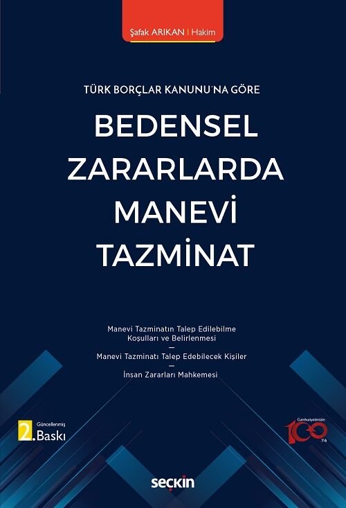 Seçkin Bedensel Zararlarda Manevi Tazminat 2. Baskı - Şafak Arıkan Seçkin Yayınları