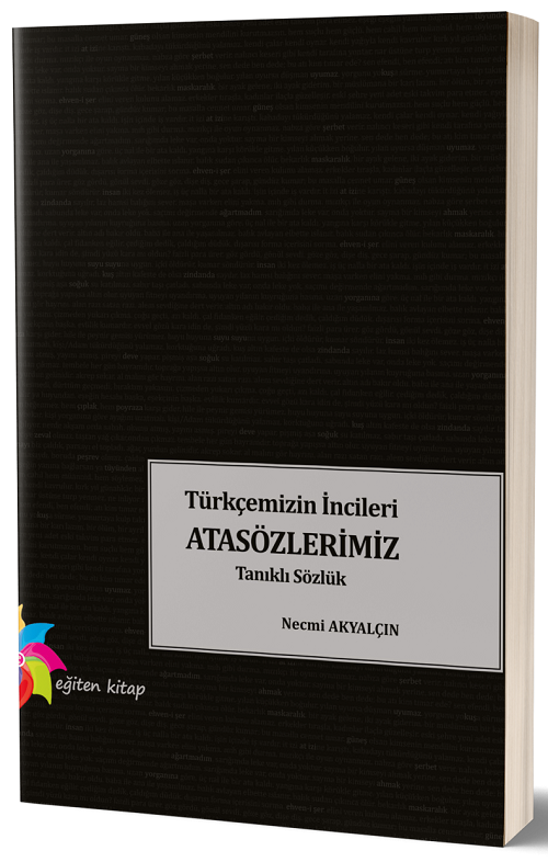 Eğiten Kitap Türkçemizin İncileri Atasözlerimiz ​- Necmi Akyalçın Eğiten Kitap