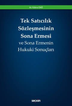 Seçkin Tek Satıcılık Sözleşmesinin Sona Ermesi - Kübra Dağ Seçkin Yayınları