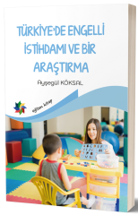 Eğiten Kitap Türkiye’de Engelli İstihdamı ve Bir Araştırma - Ayşegül Köksal Eğiten Kitap