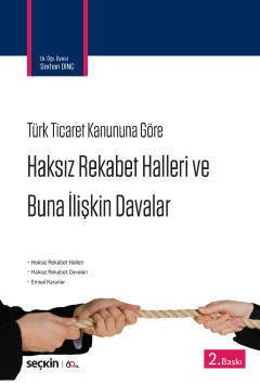 Seçkin Haksız Rekabet Halleri ve Buna İlişkin Davalar - Serhan Dinç Seçkin Yayınları