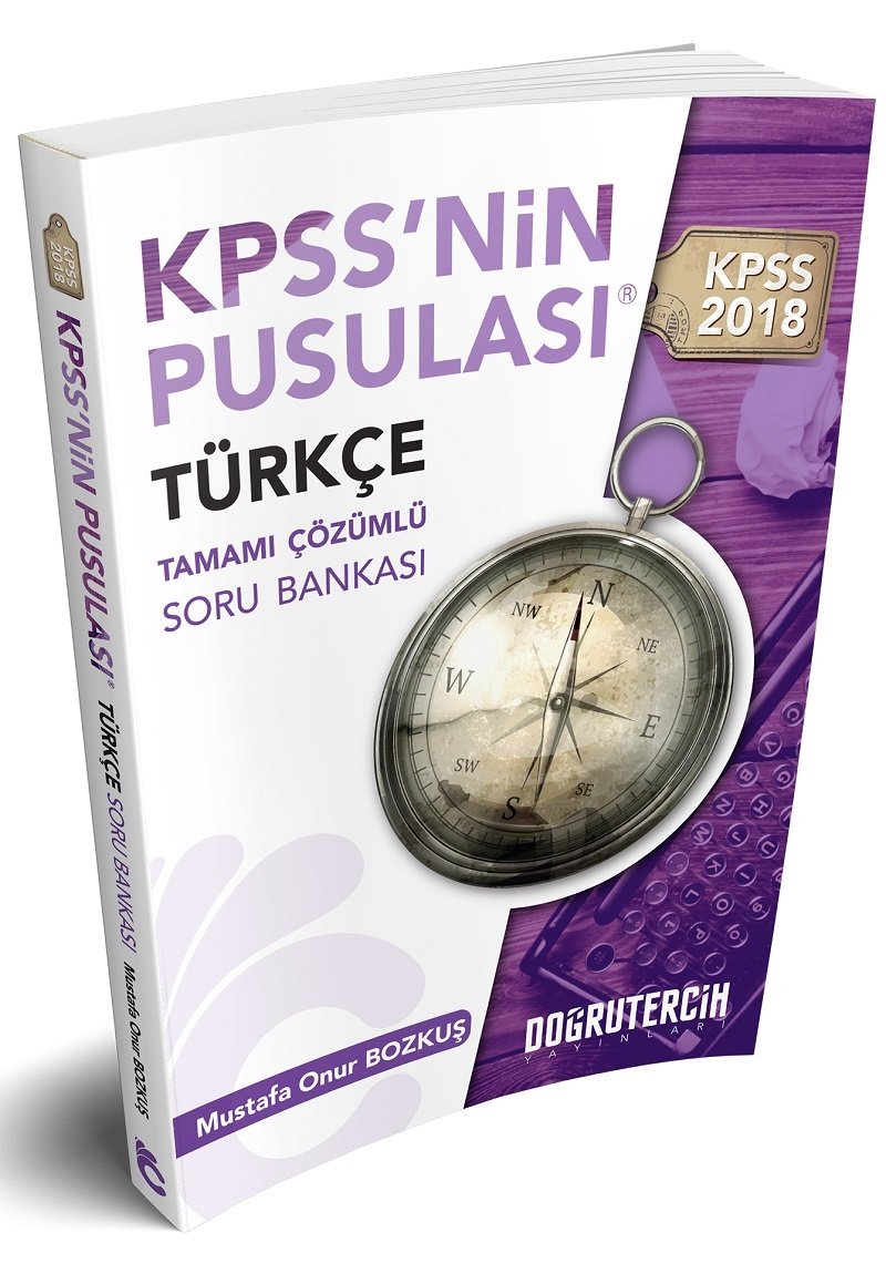 Doğru Tercih 2018 KPSS nin Pusulası Türkçe Soru Bankası Çözümlü Mustafa Onur Bozkuş Doğru Tercih Yayınları