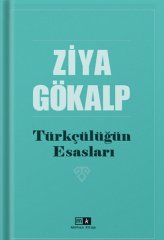 Türkçülüğün Esasları - Ziya Gökalp Mirhan Kitap