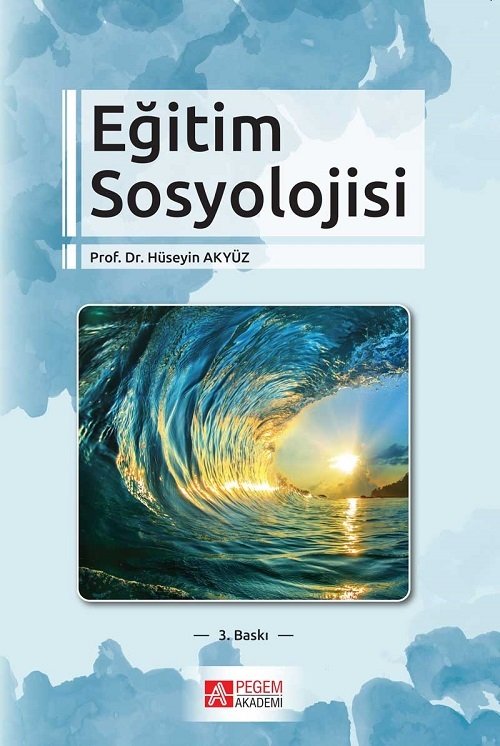 Pegem Eğitim Sosyolojisi Hüseyin Akyüz Pegem Akademi Yayıncılık