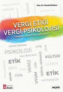 Seçkin Vergi Etiği-Vergi Psikolojisi, Verginin Sosyo-Psikolojik Teorisi 4. Baskı - İsmail Kitapcı Seçkin Yayınları