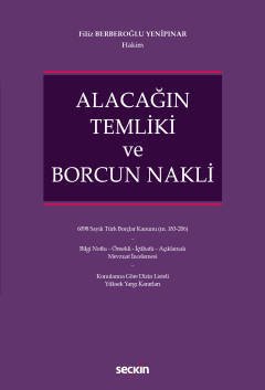 Seçkin Alacağın Temliki ve Borcun Nakli - Filiz Berberoğlu Yenipınar Seçkin Yayınları