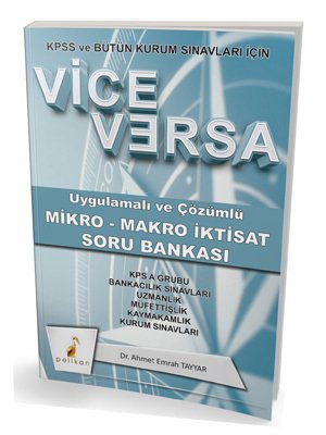 Pelikan KPSS A Vice Versa Mikro Makro İktisat Soru Bankası Uygulamalı ve Çözümlü Pelikan Yayınları