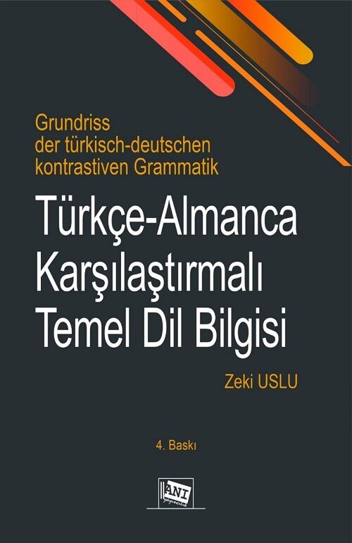 Anı Yayıncılık Türkçe-Almanca Karşılaştırmalı Temel Dil Bilgisi 4. Baskı - Zeki Uslu Anı Yayıncılık