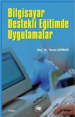 Anı Yayıncılık Bilgisayar Destekli Eğitimde Uygulamalar - Yavuz Akpınar Anı Yayıncılık