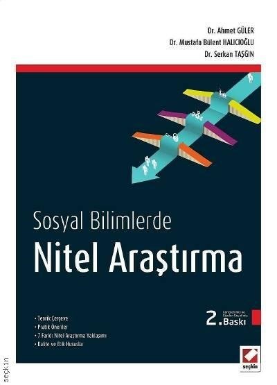 Seçkin Nitel Araştırma Yöntemleri - Ahmet Güler, Mustafa Bülent Halıcıoğlu Seçkin Yayınları