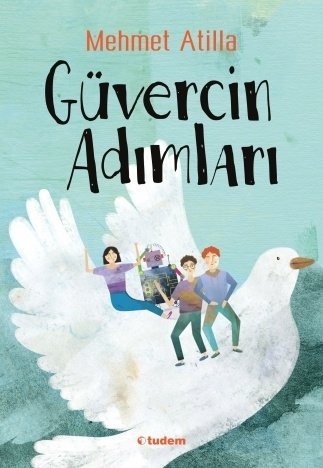 Güvercin Adımları - Mehmet Atilla Tudem Yayınları