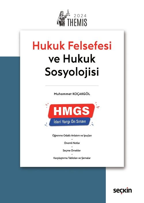 Seçkin HMGS THEMİS Hukuk Felsefesi ve Hukuk Sosyolojisi Konu Anlatımı - Muhammet Koçakgöl Seçkin Yayınları