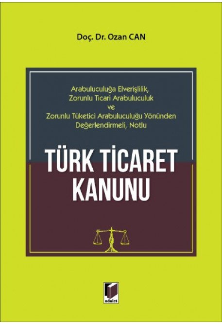 Adalet Türk Ticaret Kanunu - Ozan Can Adalet Yayınevi