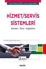 Seçkin Hizmet Servis Sistemleri Kavram, Teori, Uygulama - Süleyman Ersöz, Adnan Aktepe Seçkin Yayınları