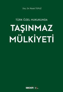 Seçkin Taşınmaz Mülkiyeti - Murat Topuz Seçkin Yayınları