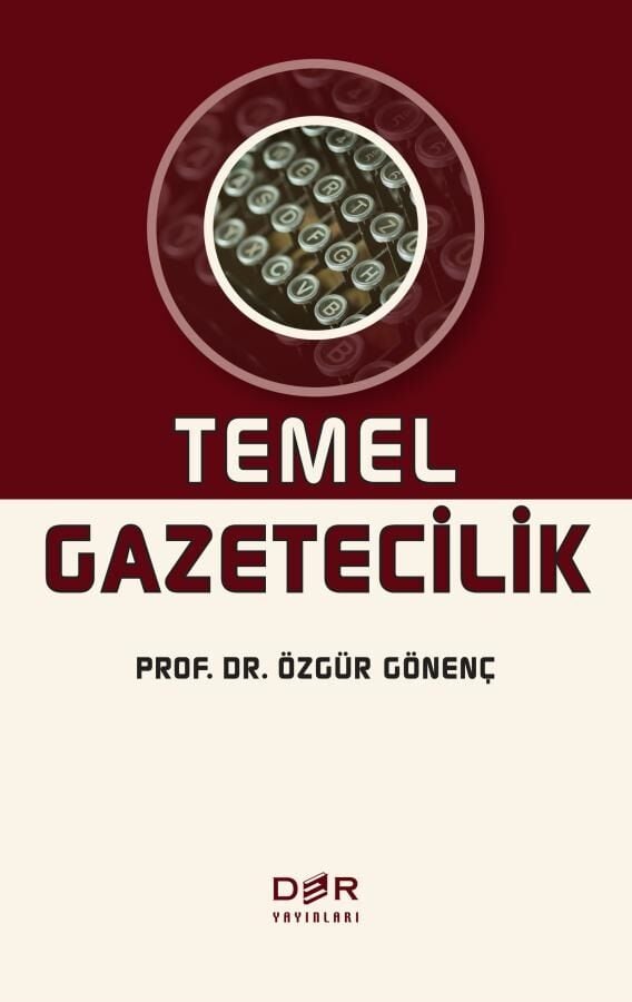 Der Yayınları Temel Gazetecilik - Özgür Gönenç Der Yayınları