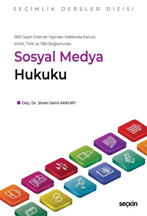 Seçkin Sosyal Medya Hukuku - Sinan Sami Akkurt Seçkin Yayınları