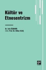 Gazi Kitabevi Kültür ve Etnosentrizm - Sefa Özdemir Gazi Kitabevi