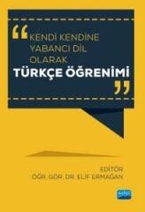 Nobel Kendi Kendine Yabancı Dil Olarak Türkçe Öğrenimi - Elif Ermağan Nobel Akademi Yayınları