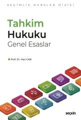 Seçkin Tahkim Hukuku Genel Esaslar - Hacı Can Seçkin Yayınları