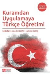 Pegem Kuramdan Uygulamaya Türkçe Öğretimi - Emine Gül Özenç , Mehmet Özenç Pegem Akademi Yayıncılık