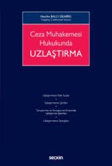 Seçkin Ceza Muhakemesi Hukukunda Uzlaştırma - Nezihe Balcı Demirel Seçkin Yayınları