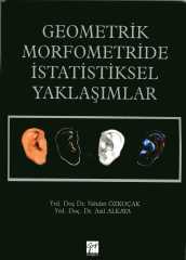 Gazi Kitabevi Geometrik Morfometride İstatistiksel Yaklaşımlar - Vahdet Özkoçak Gazi Kitabevi