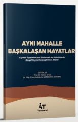 4T Yayınları Aynı Mahalle Başkalaşan Hayatlar - Hamza Ateş, Nahide Işıl Çetinkaya İstikbal 4T Yayınları