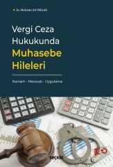 Seçkin Vergi Ceza Hukukunda Muhasebe Hileleri - Mehmet Ali Parlak Seçkin Yayınları