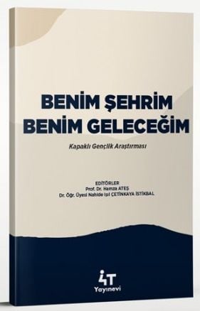 4T Yayınları Benim Şehrim Benim Geleceğim - Hamza Ateş, Nahide Işıl Çetinkaya İstikbal 4T Yayınları