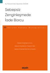 Seçkin Sebepsiz Zenginleşmede İade Borcu - Muhammed Alparslan Budak Seçkin Yayınları