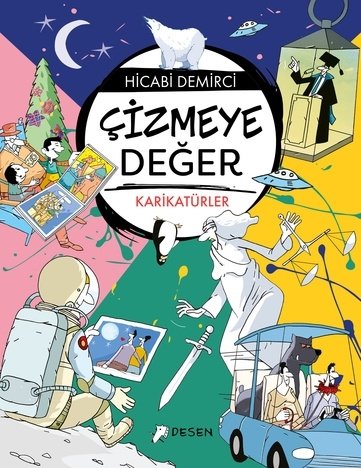 Çizmeye Değer - Hicabi Demirci Desen Yayınları