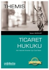 On İki Levha THEMİS Ticaret Hukuku Tamer Bozkurt 3. Baskı On İki Levha Yayıncılık