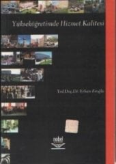 Nobel Yükseköğretimde Hizmet Kalitesi - Erhan Eroğlu Nobel Akademi Yayınları