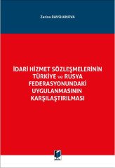 Adalet İdari Hizmet Sözleşmelerinin Türkiye ve Rusya Federasyonundaki Uygulanmasının Karşılaştırılması - Zarina Ravshanova ​Adalet Yayınev