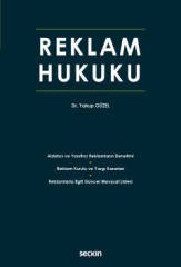 Seçkin Reklam Hukuku - Yakup Güzel Seçkin Yayınları